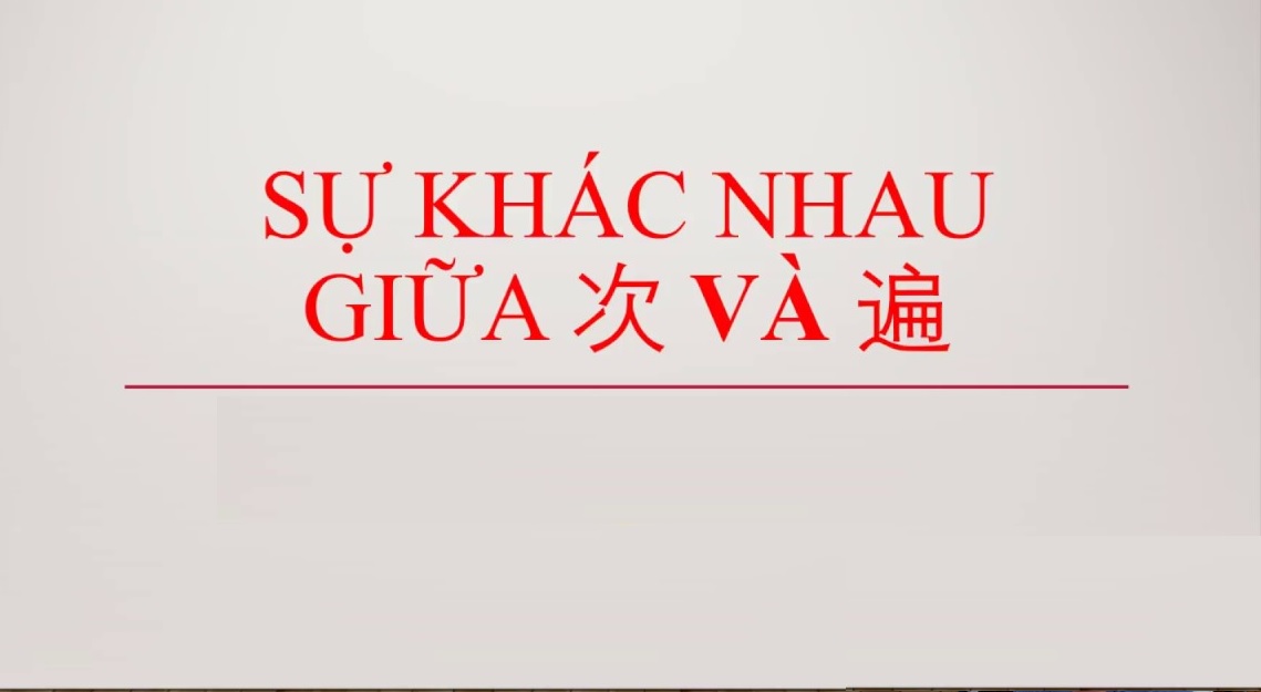 phan biet 次 va 遍 