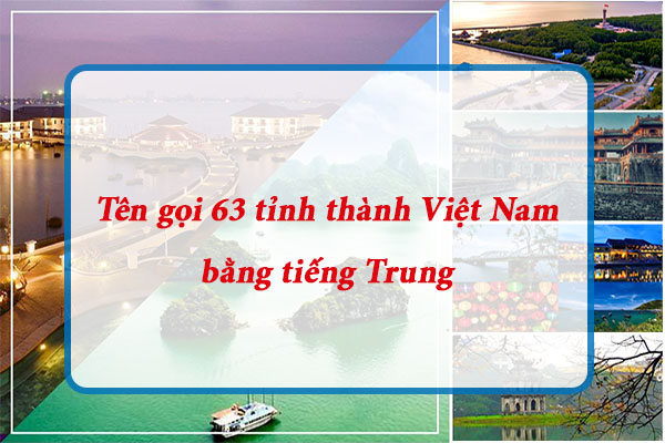 tên các tỉnh việt nam bằng Bwin là gì