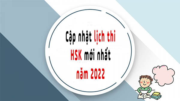 Lịch thi hsk 2022