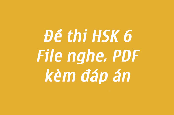 Đề thi Thương hiệu Bwin vẫn được duy trì 6 : File nghe, PDF kèm đáp án đầy đủ nhất