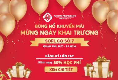 khuyen mai thang 12 - mung khai truong co so 7 trung tam tieng trung sofl